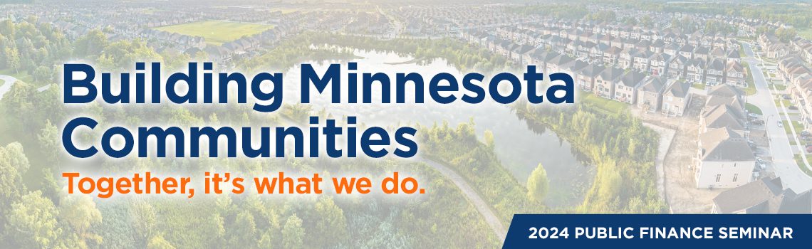 Ehlers’ 2024 Minnesota Public Finance Seminar